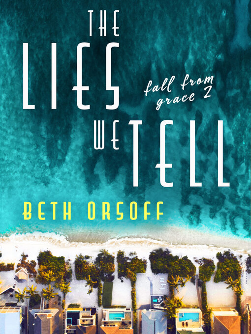 Title details for The Lies We Tell by Beth Orsoff - Available